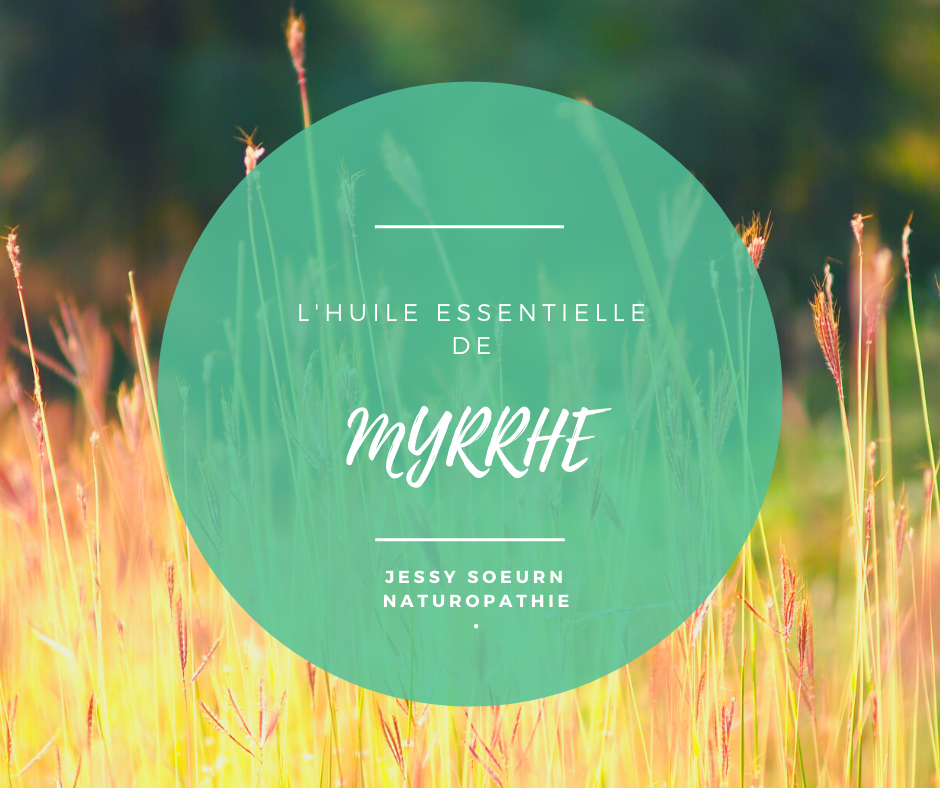 L’huile essentielle de Myrrhe